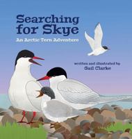 Searching for Skye: An Arctic Tern Adventure 1912406187 Book Cover