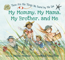 My Mommy, My Mama, My Brother, and Me 1771087412 Book Cover