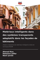 Matériaux intelligents dans des systèmes transparents adaptatifs dans les façades de bâtiments (French Edition) 6209535941 Book Cover