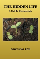 THE HIDDEN LIFE: A Call To Discipleship 9839180398 Book Cover