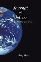 Journal of Jethro: A Spirit's Journal of Day to Day Events 1491824298 Book Cover