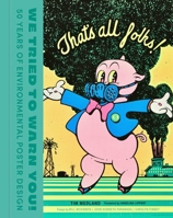 We Tried to Warn You!: 50 Years of Environmental Poster Design B0H58V77N2 Book Cover
