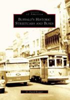 Buffalo's Historic Streetcars and Buses 0738557501 Book Cover