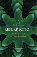 Resurrection: The Power of God for Christians and Jews 0300122772 Book Cover