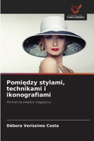 Pomiedzy stylami, technikami i ikonografiami (Polish Edition) 6208540291 Book Cover