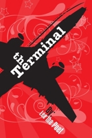 The Terminal 0557317738 Book Cover
