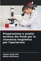 Preparazione e analisi termica dei fluidi per la risonanza magnetica per l'ipertermia 6205726262 Book Cover