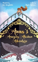 Anna's Amazing Alaskan Adventure B0FCLBMD48 Book Cover