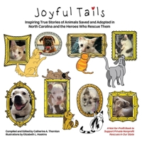 Joyful Tails: Inspiring True Stories of Animal Rescue B0GL2BK1HR Book Cover