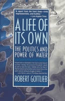 A Life of its Own: The Politics and Power of Water 0156512874 Book Cover