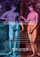 The Biblical One Flesh Theology of Marriage as Constituted in Genesis 2: 24 1620328496 Book Cover