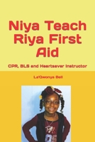 Niya Teach Riya First Aid B0CK3KF168 Book Cover