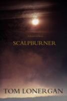 Scalpburner: A Historical Novel 0595512321 Book Cover