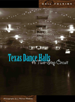 Texas Dance Halls: A Two-Step Circuit (Voice in the American West) (Voice in the American West) 0896726037 Book Cover