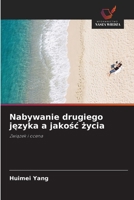 Nabywanie drugiego jezyka a jakosc zycia (Polish Edition) 6208984742 Book Cover