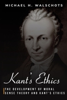 The development of moral sense theory and Kant's ethics 183520192X Book Cover
