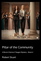 Pillar of the Community: A Brock Kenna Teagan Mystery Book 4 B0GWVDQSFR Book Cover