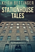 Stationhouse Tales 4824126142 Book Cover