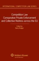 Competition Law Comparative Private Enforcement and Collective Redress Across the Eu 9041145591 Book Cover