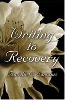 Writing to Recovery 1413710085 Book Cover