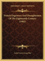 French Engravers And Draughtsmen Of The Eighteenth Century 1436853214 Book Cover