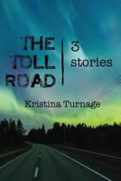 The Toll Road: 3 Stories 0997635525 Book Cover
