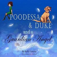 Poodessa & Duke and a Guardian Angel 1729513069 Book Cover