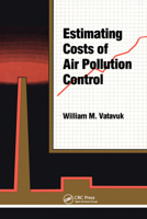 Estimating Costs of Air Pollution Control 0873711424 Book Cover