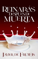 Reinarás después de muerta B095QG2DXC Book Cover