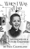 When I Was a Lad: Childhood of a Future Engineer B08N9CNQ6G Book Cover