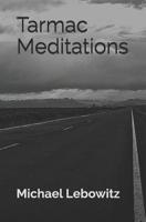 Tarmac Meditations: Haiku and Photography 1731394144 Book Cover