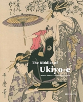 The Riddles of Ukiyo-e: Women and Men in Japanese Prints 9493039900 Book Cover