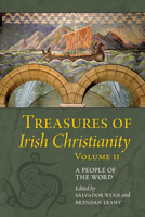 Treasures of Irish Christianity: A People of the World 1847304311 Book Cover