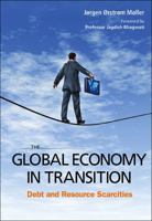 Global Economy in Transition, The: Debt and Resource Scarcities 9814494860 Book Cover