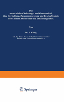 Die Menschlichen Nahrungs- Und Genussmittel, Ihre Herstellung, Zusammensetzung Und Beschaffenheit, Nebst Einem Abriss Uber Die Ernahrungslehre 364289061X Book Cover