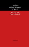 The New Oxford History of Music: Volume I: Ancient and Oriental Music (New Oxford History of Music, Vol.1) 0193163012 Book Cover