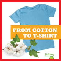 From Cotton to T-Shirt 164527974X Book Cover