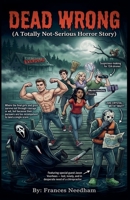 Dead Wrong B0GXGTP34C Book Cover