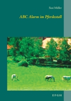 ABC Alarm im Pferdestall: E F G H 3753435228 Book Cover