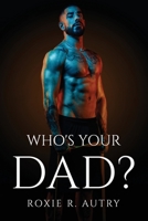 Who's Your Dad? 1805090550 Book Cover