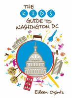 The Kid's Guide to Washington, DC 0762786477 Book Cover