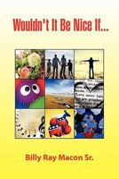 Wouldn't It Be Nice If... 1441578226 Book Cover