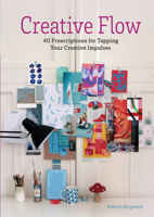 Creative Flow: 40 Prescriptions for Tapping Your Creative Impulses 0764363085 Book Cover