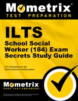 ILTS School Social Worker (184) Exam Secrets: ILTS Test Review for the Illinois Licensure Testing System 1627330887 Book Cover