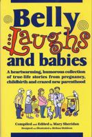 Belly Laughs and Babies 0965726002 Book Cover