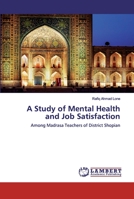 A Study of Mental Health and Job Satisfaction 6202556501 Book Cover