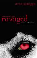 Ravaged: Beware a Wolf Scorned 0307460797 Book Cover