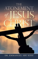 The Atonement of Jesus Christ 153209034X Book Cover