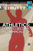 Athletics: how to become a champion 148264326X Book Cover