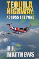 Tequila Highway: Across the Pond 0998096520 Book Cover